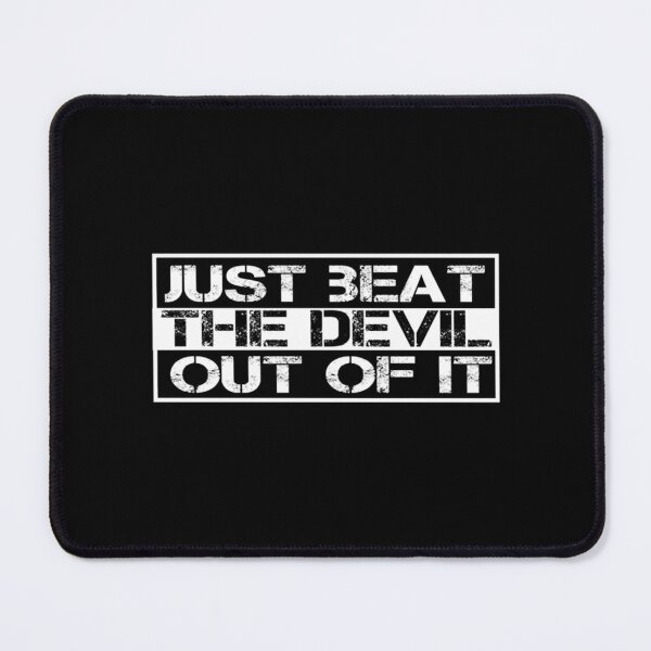 Item preview, Just beat devil out of it 8 designed and sold by Memorycreated.