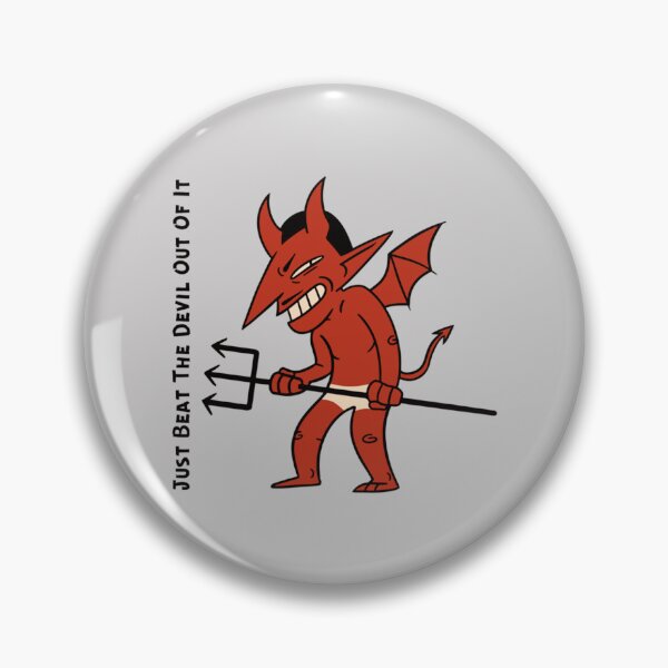 Item preview, Just Beat The Devil Out Of It                                 designed and sold by Memorycreated.