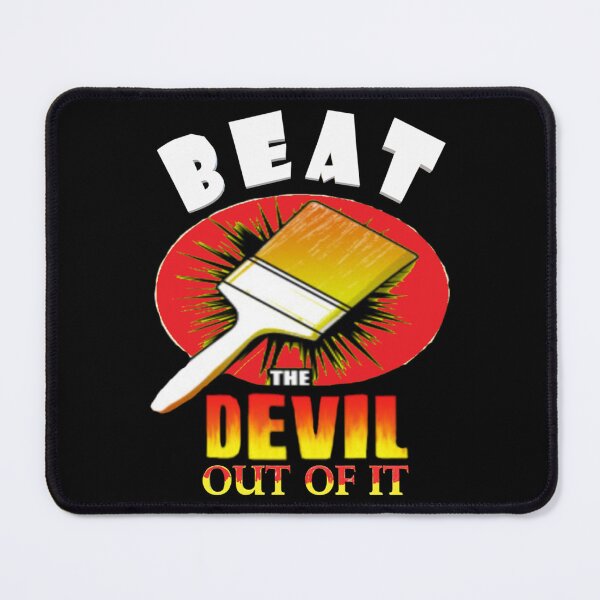 Item preview, Just Beat The Devil Out Of It designed and sold by Memorycreated.