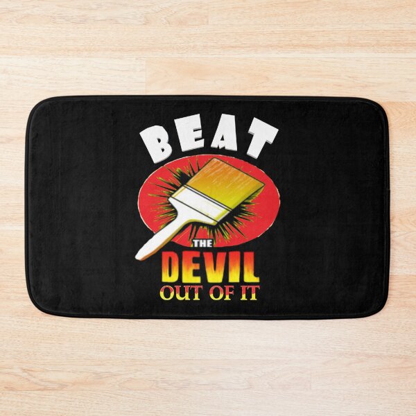 Item preview, Just Beat The Devil Out Of It                      designed and sold by Memorycreated.