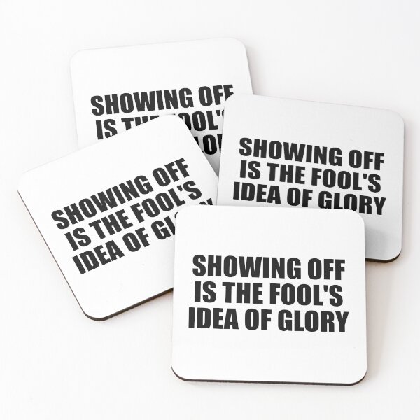 Item preview, Showing off is the fool's idea of glory designed and sold by Colorfulandfun.