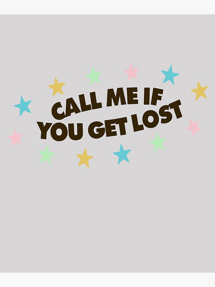 Call Me If You Get Lost CMIYGL 