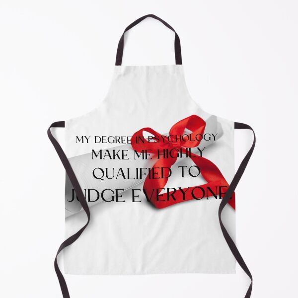 Item preview, my degree in psychology make me highly qualified to judge everyone designed and sold by CreeDesigns723.