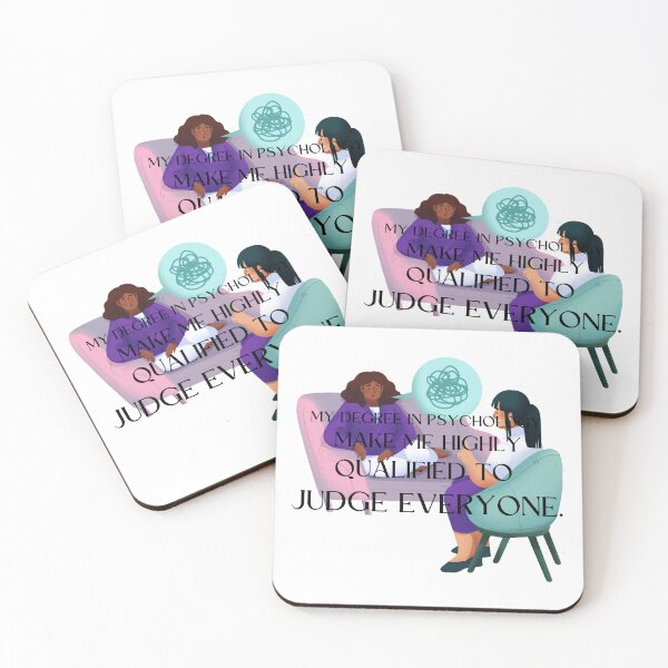 Item preview, my degree in psychology make me highly qualified to judge everyone designed and sold by CreeDesigns723.