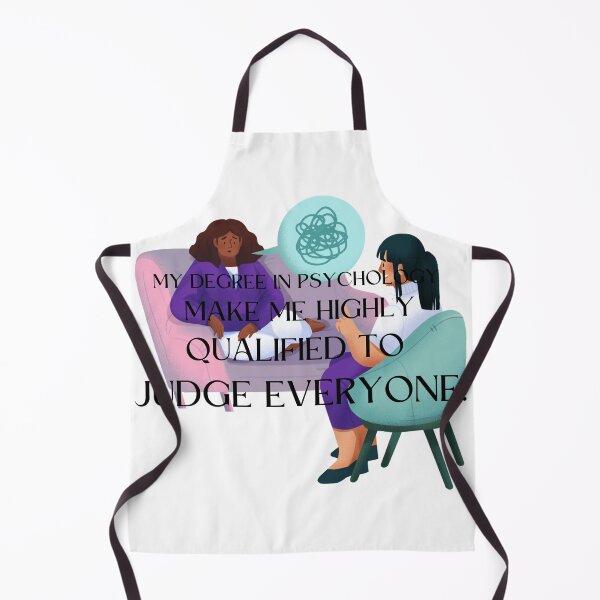 Item preview, my degree in psychology make me highly qualified to judge everyone designed and sold by CreeDesigns723.