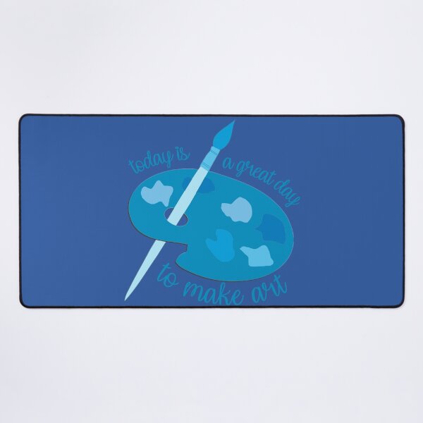Item preview, Today Is A Great Day To Make Art Blue designed and sold by everything4eva.