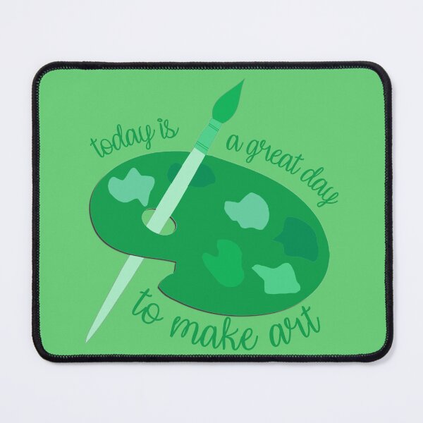 Item preview, Today Is A Great Day To Make Art Green designed and sold by everything4eva.