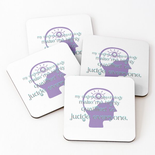 Item preview, my degree in psychology make me highly qualified to judge everyone designed and sold by CreeDesigns723.