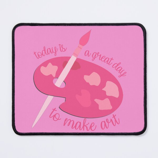 Item preview, Today Is A Great Day To Make Art Pink designed and sold by everything4eva.