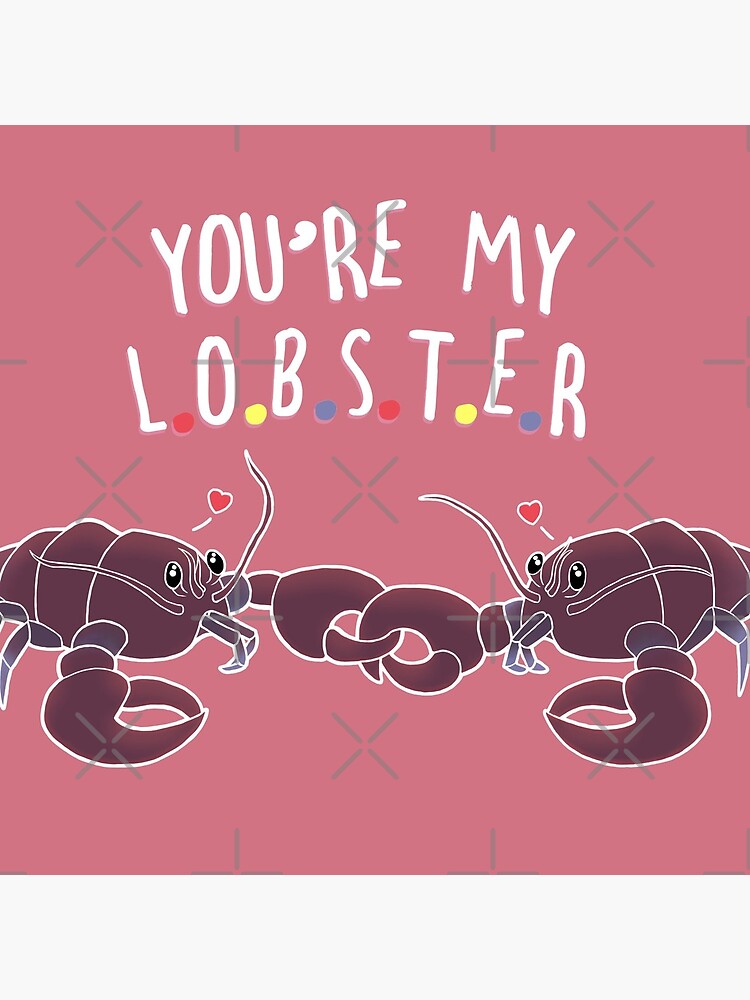 You Are My Lobster by amygorns