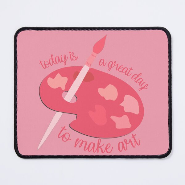 Item preview, Today Is A Great Day To Make Art Pink designed and sold by everything4eva.