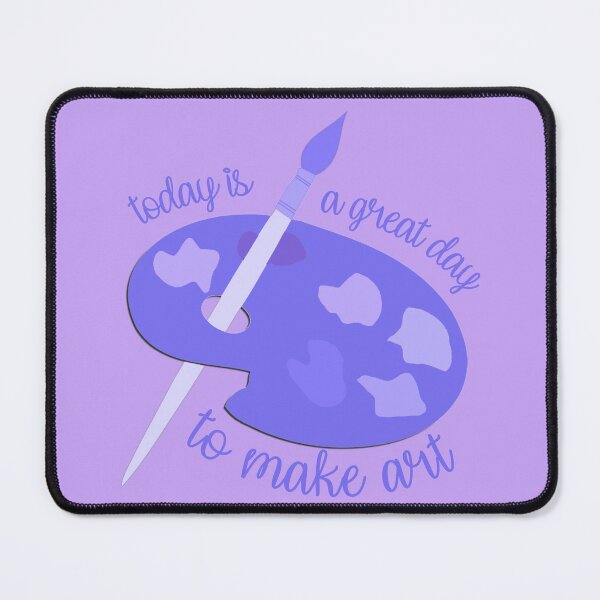 Item preview, Today Is A Great Day To Make Art Purple designed and sold by everything4eva.