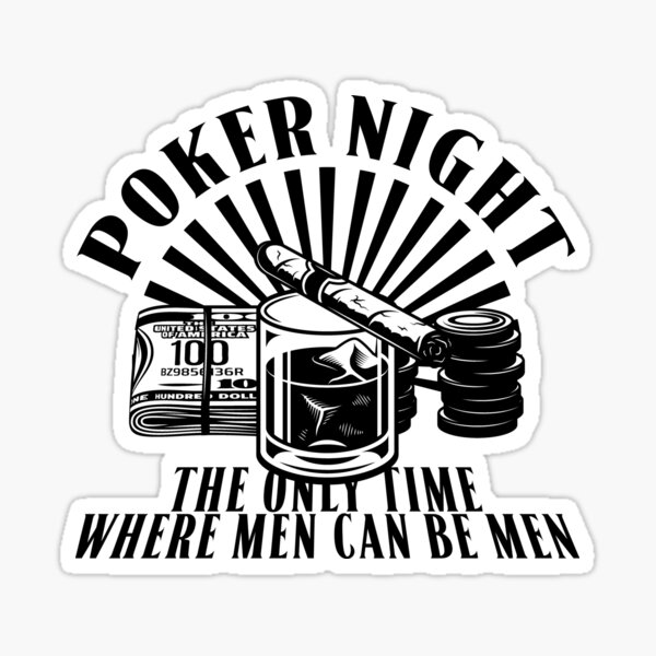 "Poker Night The only Time where Men can be Men funny whiskey
