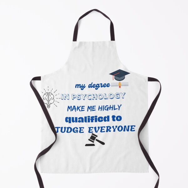 Item preview, my degree in psychology make me highly qualified to judge everyone designed and sold by CreeDesigns723.