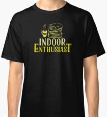Indoor Enthusiast Classic T-Shirt
