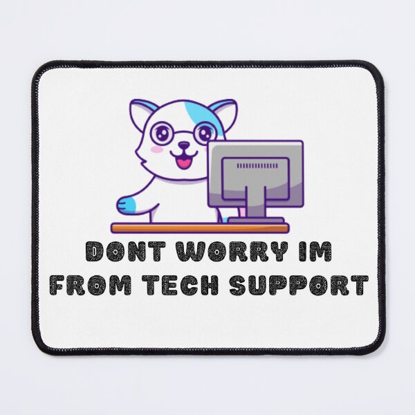 Item preview, Dont Worry Im From Tech Support designed and sold by HongThuyet.