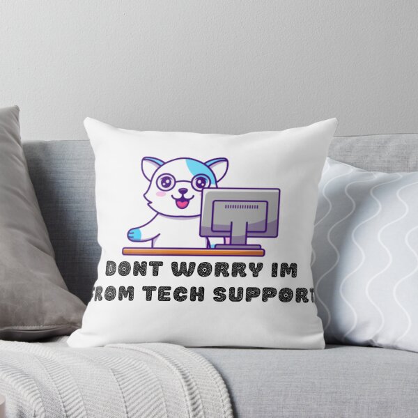Item preview, Dont Worry Im From Tech Support designed and sold by HongThuyet.