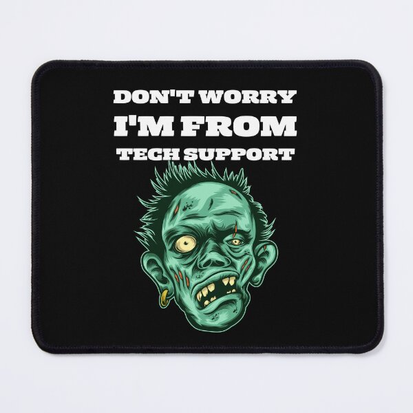 Item preview, Don't Worry I'm From Tech Support designed and sold by theredsharp.