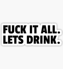 Funny Cool Night Out Disco House Music Pop Techno Rave Drinking Drink Beer Smoke Weed Party Time T-Shirts Sticker