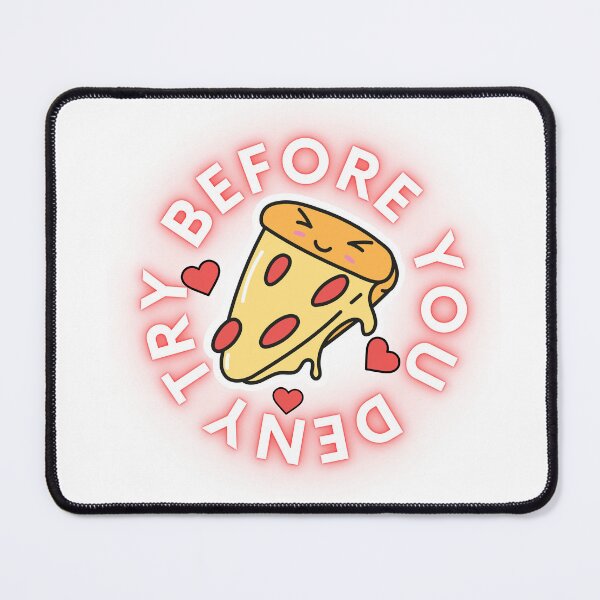 Item preview, Try Before You Deny, Pizza Love Essential T-shirt designed and sold by Ivy-si.