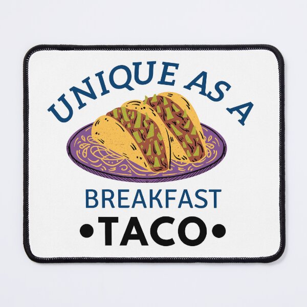 Item preview, Unique as a breakfast taco designed and sold by PeterMun1007.
