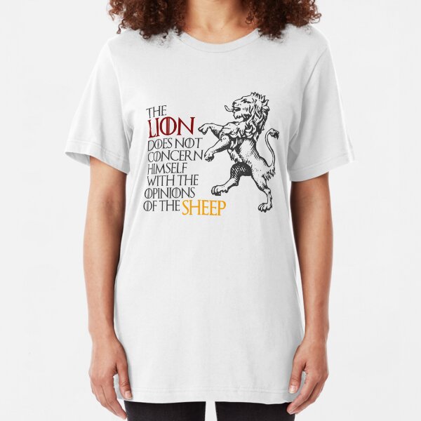 The Lion does not concern himself with the opinions of the sheep Slim Fit T-Shirt