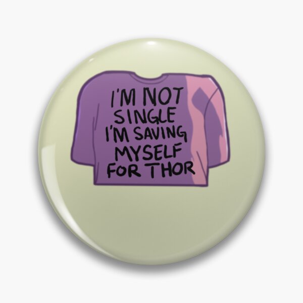 Item preview, What If Peter Parkers Im not Single Im saving myself for Thor s  designed and sold by JerzyAnders.