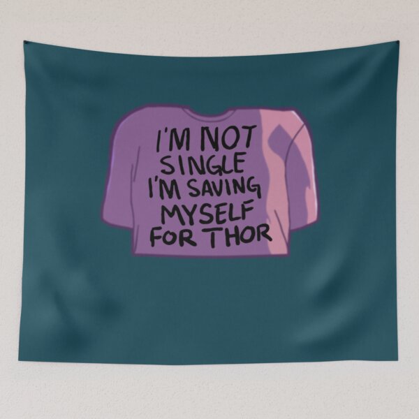 Item preview, What If Peter Parkers Im not Single Im saving myself for Thor s  designed and sold by JerzyAnders.