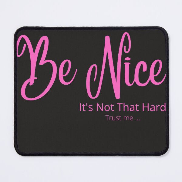 Item preview, Be Nice Motivational Shirts designed and sold by JRXFoundation.