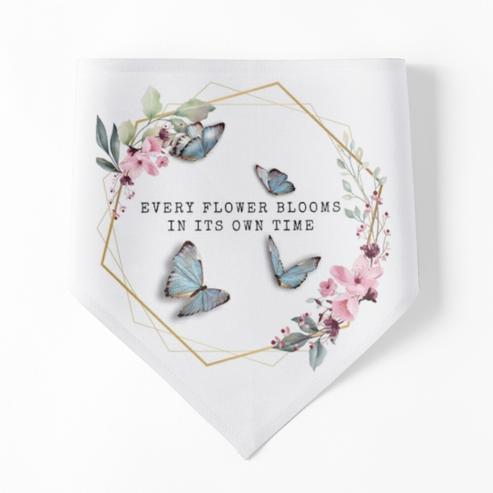 Every Flower Blooms In Its Own Time - Motivational Quote Pin for