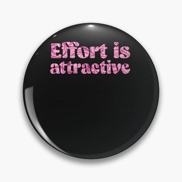 Artikelvorschau, Effort is attractive quote funny design entworfen und verkauft von GiuliaVercammen.