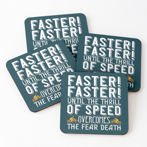 Item preview, Faster faster until the thrill of speed overcomes the fear death   designed and sold by Matt5Judah.