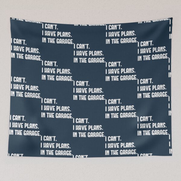 Item preview, I Cant I Have Plans In The Garage Car Mechanic Design Print  designed and sold by popularworn.