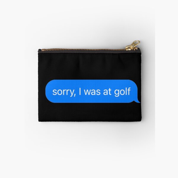 Item preview, Sorry I Was At Golf Text Message Black - Funny Gym designed and sold by GymWearDepot.