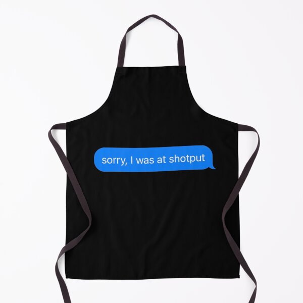Item preview, Sorry I Was At Shot put Text Message Black - Funny Gym designed and sold by GymWearDepot.