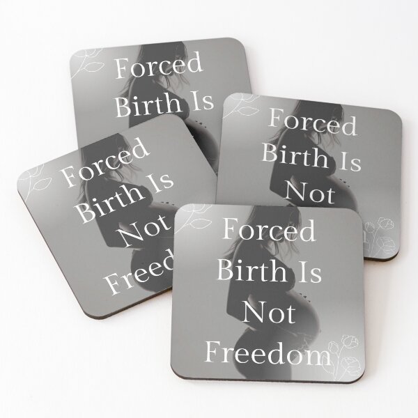 Item preview, Forced Birth Is Not Freedom designed and sold by ptrivnk.