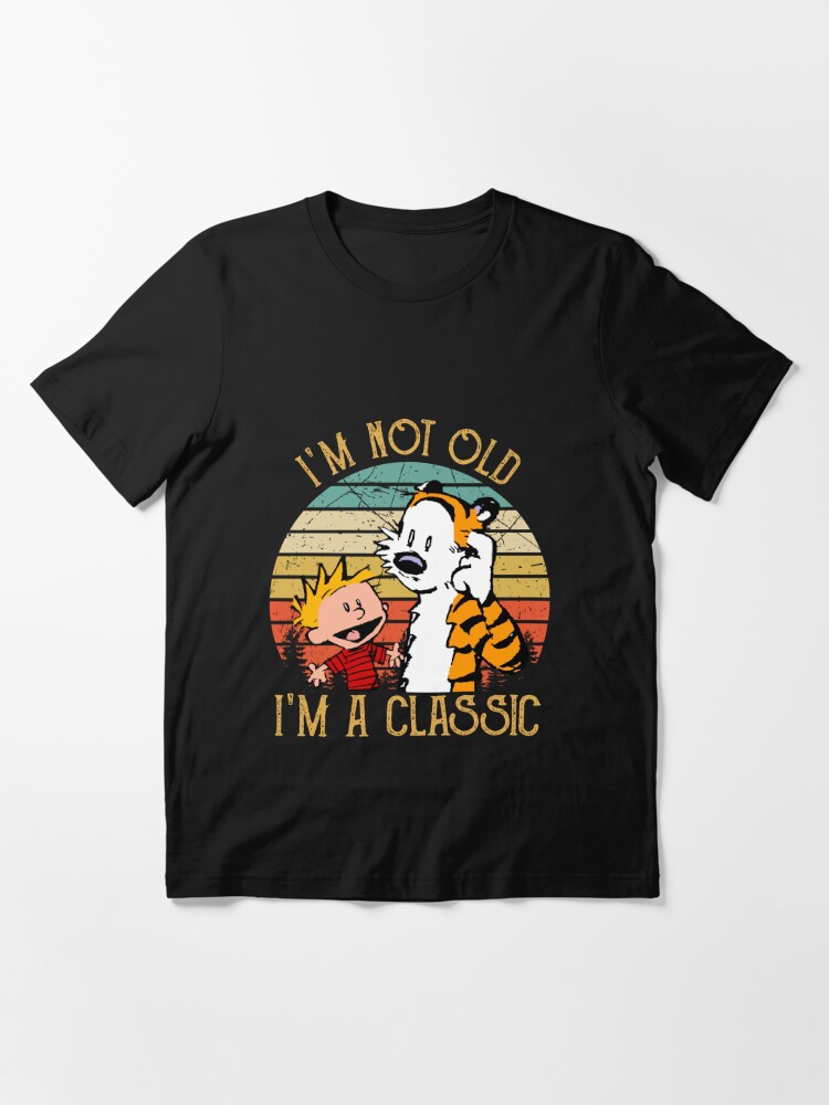 Calvin and Hobbes I'm Not Old I'm A Classic Graphic | Essential T-Shirt