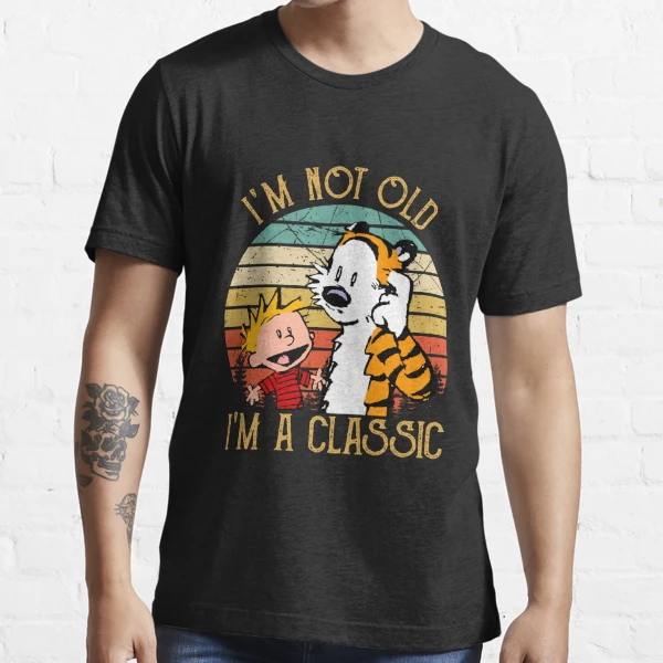 Calvin and Hobbes I'm Not Old I'm A Classic Graphic | Essential T-Shirt