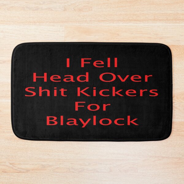Item preview, I Fell Head Over Shit Kickers For Blaylock designed and sold by Amanda Baez.