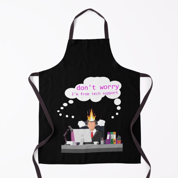 Item preview, don_t worry I_m from tech support  Humor  Don_t Worry designed and sold by SouthWestPrint.