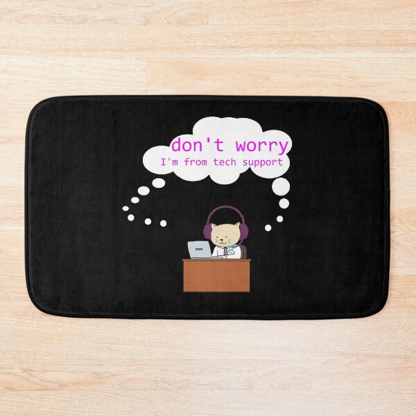 Item preview, don_t worry I_m from tech support  Humor  Don_t Worry designed and sold by SouthWestPrint.