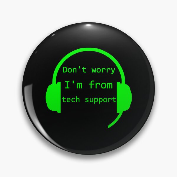Item preview, don_t worry I_m from tech support  Humor  Don_t Worry designed and sold by SouthWestPrint.