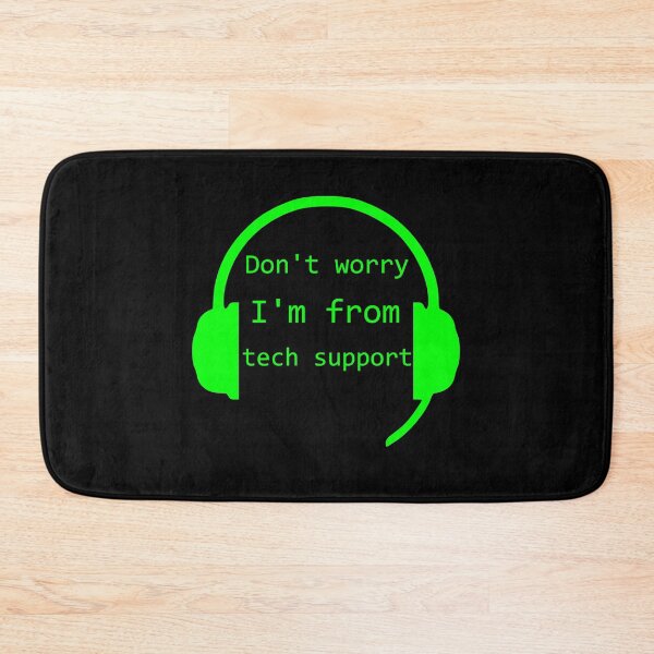 Item preview, don_t worry I_m from tech support  Humor  Don_t Worry designed and sold by SouthWestPrint.