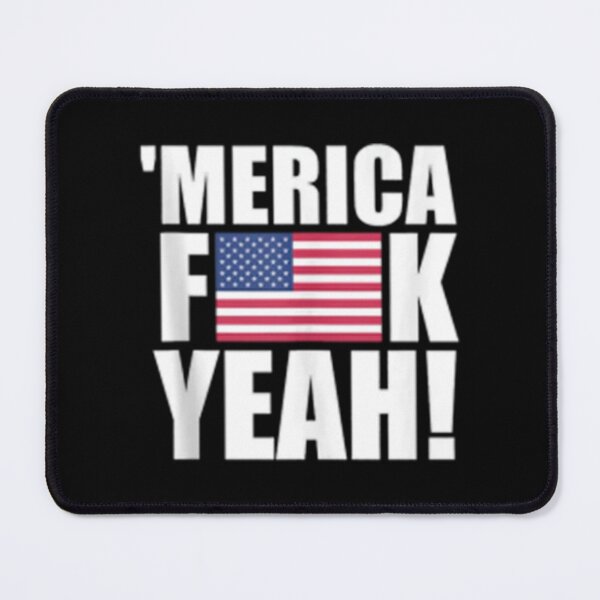 Item preview, america fuck yeah designed and sold by OakleySaysHi.