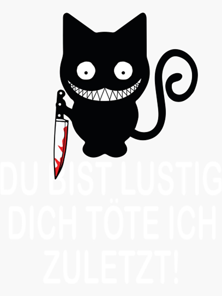 "You're Funny, I'll Kill You Last Funnier " Sticker for Sale by