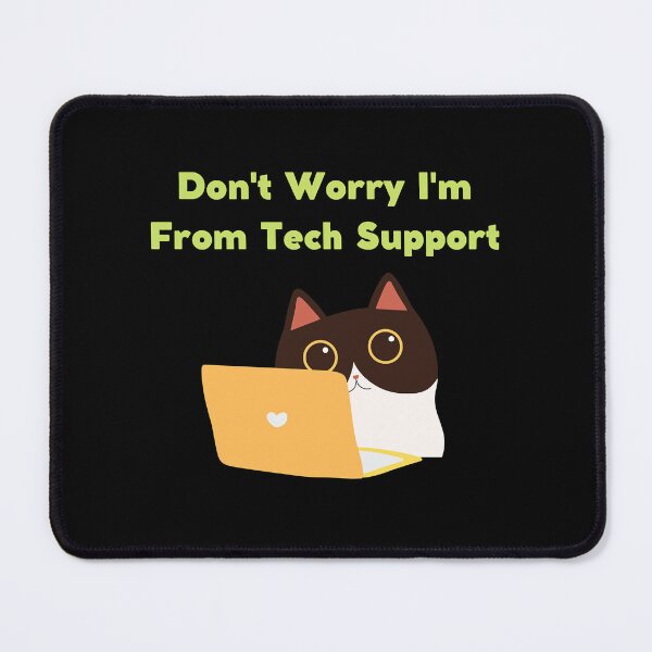 Item preview, Don_t Worry Im From Tech Support designed and sold by SouthWestPrint.