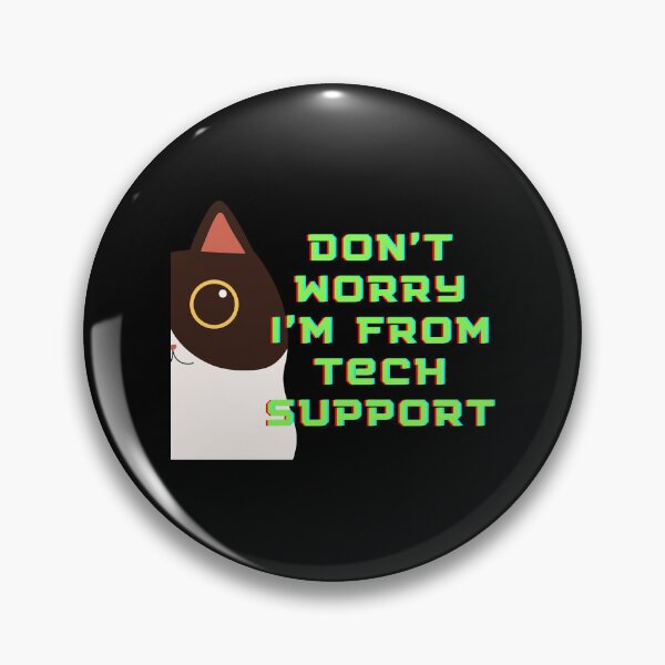Item preview, Dont worry im from tech support  Cat retro  All designed and sold by SouthWestPrint.