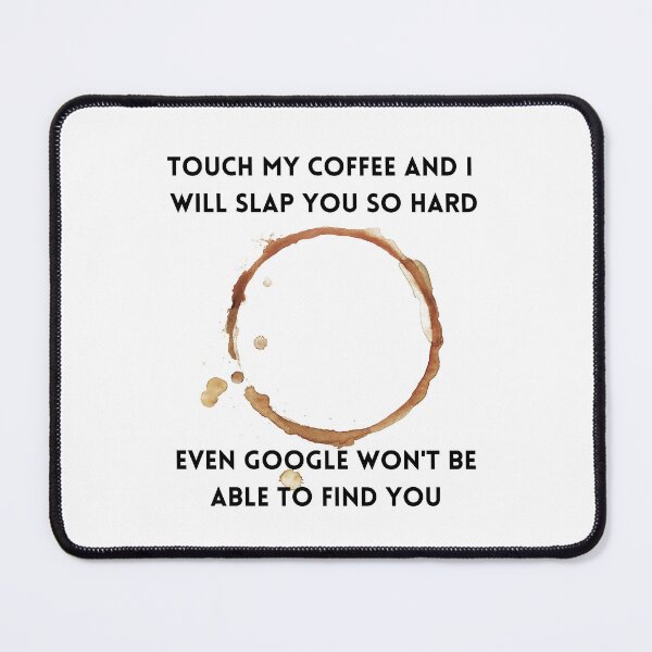Item preview, Don't touch my Coffee designed and sold by FlyingTreg.