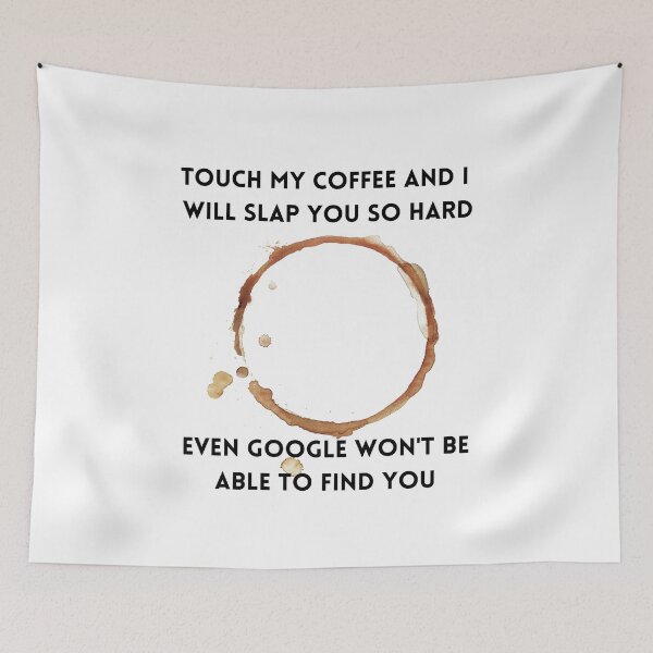 Item preview, Don't touch my Coffee designed and sold by FlyingTreg.