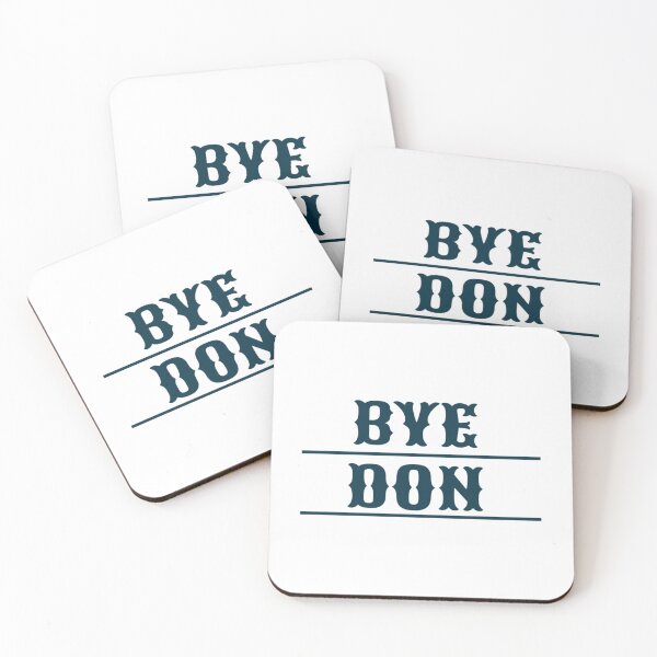 Item preview, BYE DON     designed and sold by OakleySaysHi.